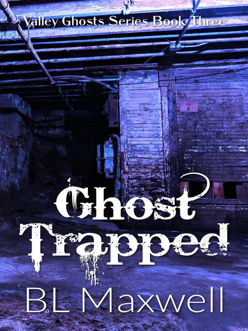 Title details for Ghost Trapped by BL Maxwell - Available